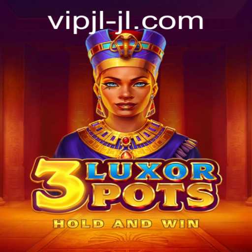 Exploring the Exciting World of 3LuxorPots: A New Era in Gaming