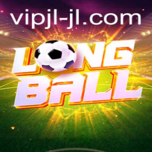 LongBall: Unveiling the Thrill and Strategy Behind the Game of VIP JL